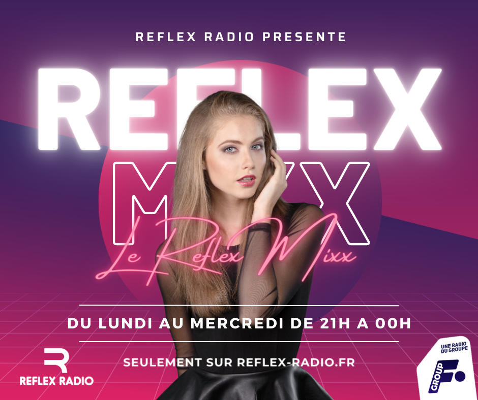 REFLEX MIXX – LE RENDEZ VOUS DES DJ SUR REFLEX RADIO !
